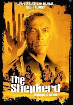 Пастух / The Shepherd: Border Patrol (2008) DVDRip [700мб]