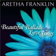 Aretha Franklin - Beautiful Ballads,Love Songs