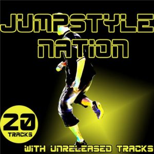 Jumpstyle Nation (With Unreleased Tracks) (2008)