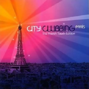 City Clubbing Paris: The French Touch Edition 4CD (2008)