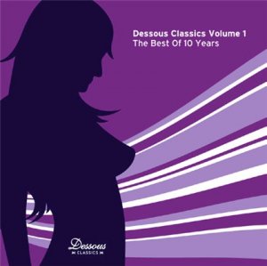 Dessous Classics Vol. 1 - The Best Of 10 Years (2008)
