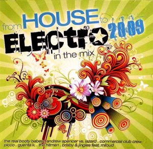 From House To Electro 2009 In The Mix 2CD (2009)