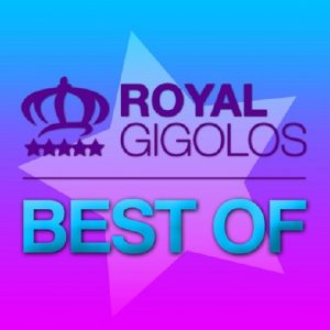 Royal Gigolos Best of Royal Gigolos (2009)