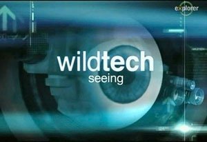 Дикая технология. Зрение / Wild Tech. Seeing (2003) TVRip