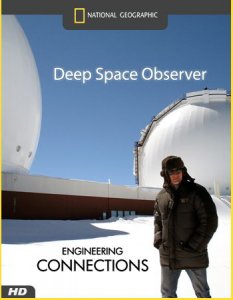 Инженерные идеи. Наблюдатель дальнего космоса / Engineering connections. Deep Space Observer (2007)