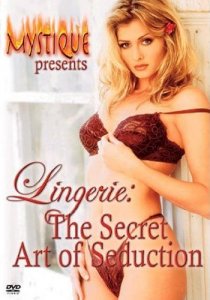 Женское белье- Секретное Искусство Соблазнения / Lingerie- The Secret Art Of Seduction (2004) DVDRip