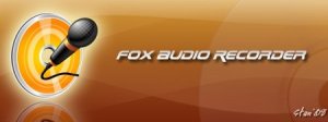 Fox Audio Recorder v7.4.0.11