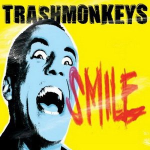 Trashmonkeys - Smile (2009)