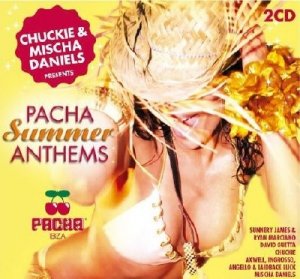 Pacha Summer Anthems (Mixed By Chuckie & Mischa Daniels) (2009)