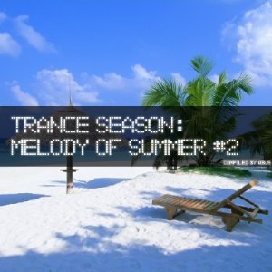 Trance Season: Melody of Summer #2 (2009)