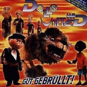 Dolls United - Gut Gebrullt! (1995)