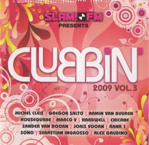 Slam FM Presents Clubbin 2009 Vol 3 (2009)
