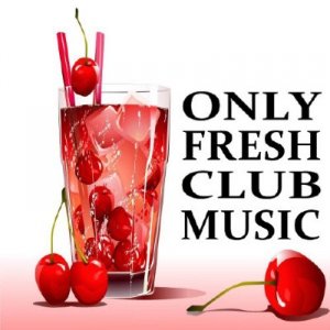 Only Fresh Club Music (20.08.2009)