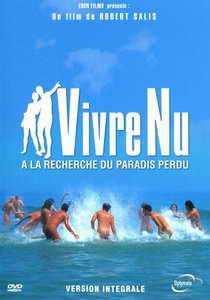 Жить нагишом: в поисках потерянного рая / A la Recherche du Paradis Perdu (Vivre Nu) (1998) DVDRip