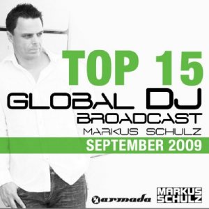 Global DJ Broadcast Top 15 September (Selected By Markus Schulz) (2009)