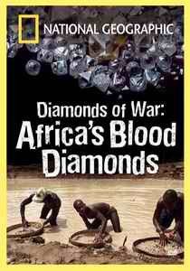 Бриллианты войны: Кровавые африканские алмазы/ Diamonds of War Africa's Blood Diamonds (2002) SATRip