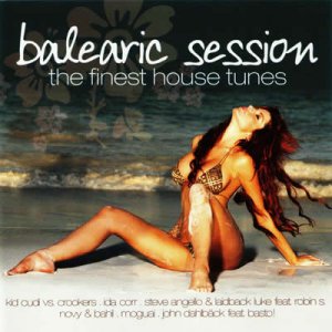 Balearic Session The Finest House Tunes (2009)