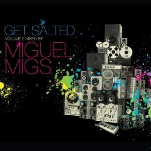 Get Salted Volume 2 (Mixed By Miguel Migs) (2009)