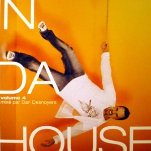 In Da House Volume 4 (Mixed by Dan Desnoyers) (2009)