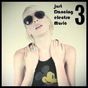Just Dancing Electro Music 3 (2010)