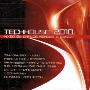 Techhouse 2010 (Mixed by Carlos Mendes & Essex) (2010)