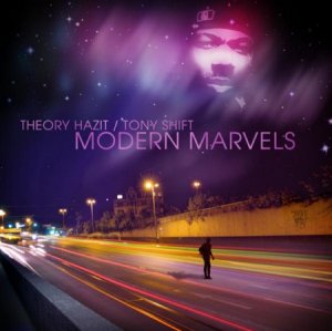 Theory Hazit and Toni Shift - Modern Marvels (2009)