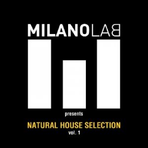 Milanolab Presents Natural House Selection Vol. 1 (2010)
