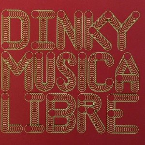 Musica Libre (Mixed by Dinky) (2010)