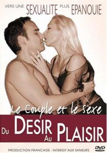 Секс партнеры: Желание и удовольствие / Le couple et le sexe : Du desir au plaisir (2005) DVDRip