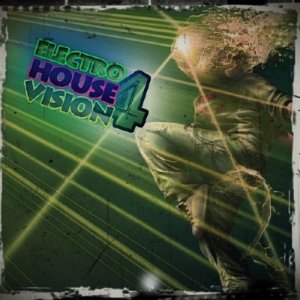 Electro House Vision vol.4 (2010)