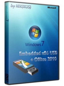 Windows 7 Embedded x86 USB + Office 2010 (upd.08.2010/RUS)