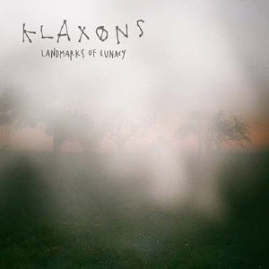 Klaxons - Landmarks of Lunacy [EP] (2010)