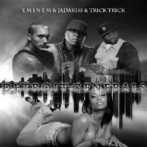 Eminem, Jadakiss and Trick Trick - Detroit Generals (2011)