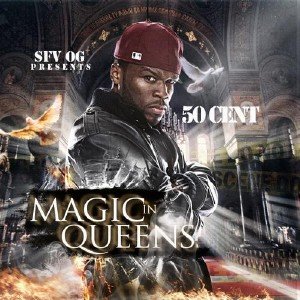 50 Cent - Magic In Queens (2011)
