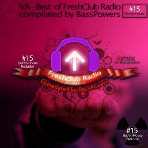 Best Of FreshClub Radio Compilated by BassPowers 15 (2011)