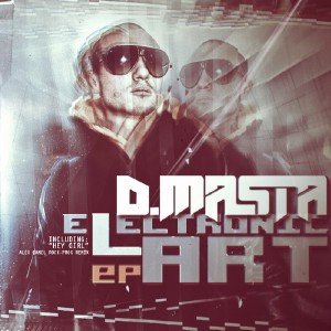 D.Masta - Electronic Art [EP] (2011)