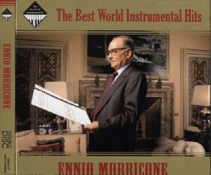 Ennio Morricone - The Best World Instrumental Hits (2010)
