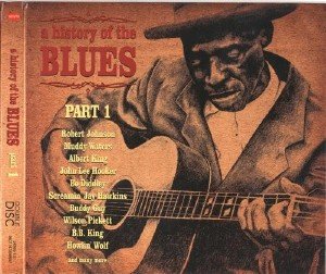 A History Of The Blues. Part 1 (2010)