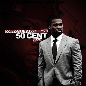 50 Cent - Dont Call It A Comeback (2011)
