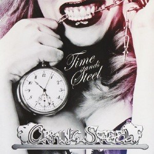 Crying Steel - Time Stands Steel (2013)