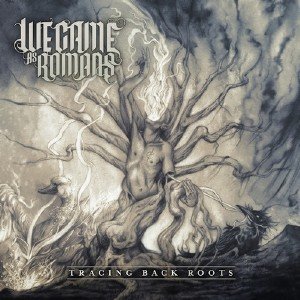 We Came As Romans - Tracing Back Roots (2013)