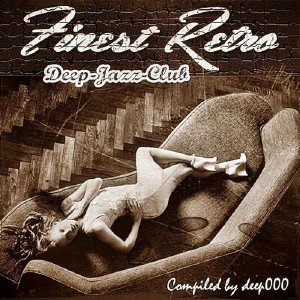 Finest Retro. Deep-Jazz-Club (2013)