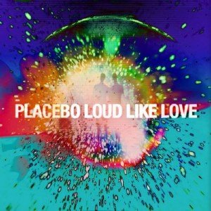 Placebo - Loud Like Love [Deluxe Edition] (2013)