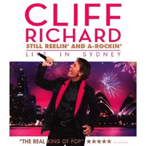 Cliff Richard - Still Reelin and A-Rockin: Live in Sydney (2013)