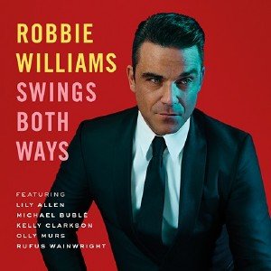 Robbie Williams - Swings Both Ways [Deluxe Edition] (2013)
