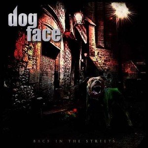 Dogface - Back On the Streets (2013)