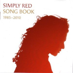 Simply Red - Song Book 1985-2010 (2013)