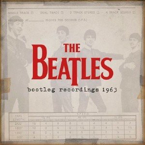 The Beatles - The Beatles Bootleg Recordings 1963 (2013)