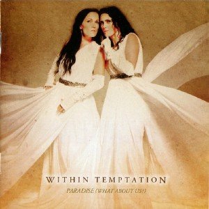 Within Temptation - Paradise (What About Us?) [Russian Edition] (2013)
