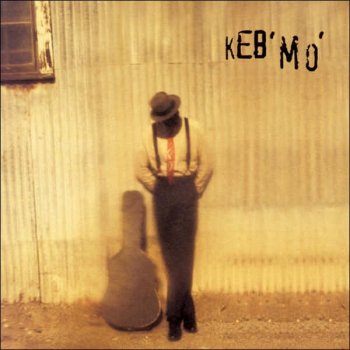  Keb’ Mo’ (1994) - Keb’ Mo’